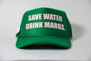 Save Water Drink Margs